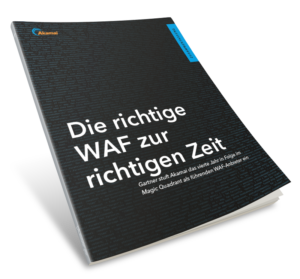 Die richtige WAF zur richtigen Zeit